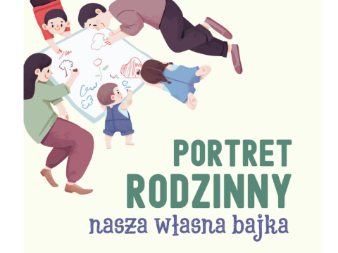 „Portret rodzinny – nasza własna bajka” - konkurs plastyczny