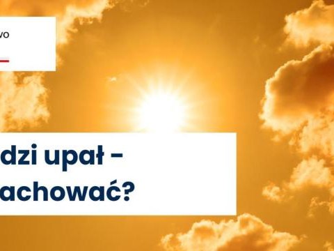 Nadchodzi upał. Dowiedz się, jak się zachować