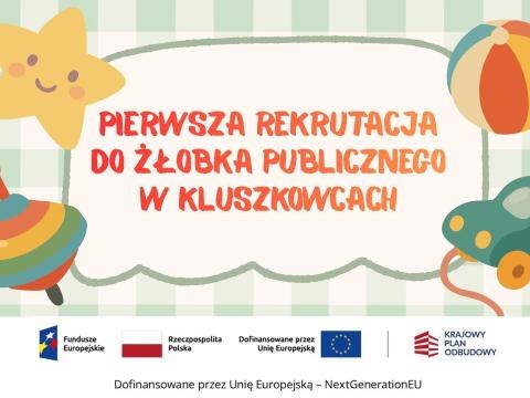 Ogłoszenie o pierwszej rekrutacji dzieci do Gminnego Żłobka Publicznego w Kluszkowcach