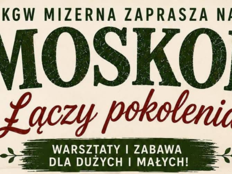 KGW Mizerna zaprasza na wydarzenie „Moskol Łączy Pokolenia”