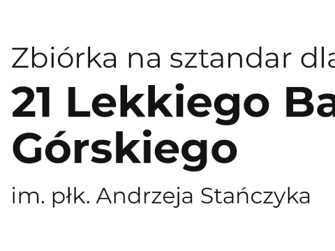 Zbiórka na sztandar dla 21 Lekkiego Batalionu Górskiego im. płk. Andrzeja Stańczyka